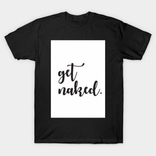 Get Naked Wall Print T-Shirt